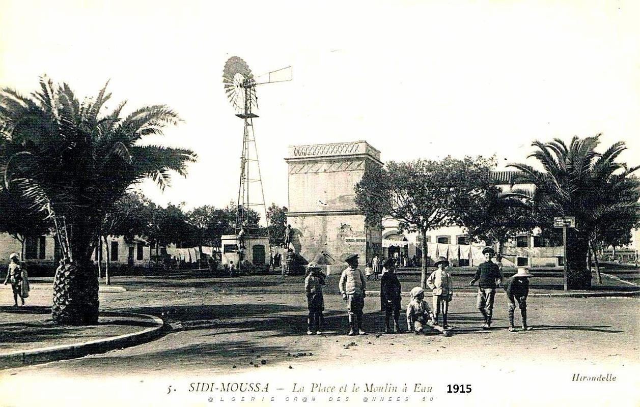 2011- Sidi-Moussa - La Place et le Moulin a eau - 1915.jpg